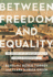 Between Freedom and Equality