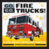 Go, Go, Fire Trucks! : a First Book of Trucks for Toddlers (Go, Go Books)