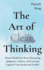 The Art of Clear Thinking: Mental Models for Better Reasoning, Judgment, Analysis, and Learning. Upgrade Your Intellectual Toolkit.