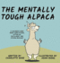 The Mentally Tough Alpaca a Children's Book About Expectations, Letting Go, Fulfillment, and Staying Resilient a Children's Book About Expectations, Letting Go, Fulfillment, and Staying Resilient