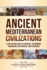 Ancient Mediterranean Civilizations a Captivating Guide to Carthage, the Minoans, Phoenicians, Mycenaeans, and Etruscans