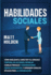 Habilidades Sociales: Cmo Analizar el Carcter y el Lenguaje Corporal de los Dems, Entablar Charlas Triviales y Conversaciones siendo Introvertido, y Aprender Consejos Eficaces para la Comunicacin