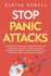 Stop Panic Attacks: 23 Powerful Relaxation Techniques to End Panic Attacks, Keep Calm and Overcome Phobias. Regain Control of Your Life an