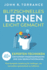 Blitzschnelles Lernen leicht gemacht: 40+ Experten-Techniken zur rapiden Wissensaneignung und zum Gedchtnistraining. Eine Komplett-Anleitung fr Anfnger, um Lernzeiten systematisch zu halbieren