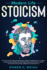 Modern Life Stoicism: No More Uncontrolled Emotions: Learn to Understand Yourself, Master Mind Control, Be Your Own Coach and Handle Though Situations, Even When It Seems to Overcome You