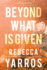 Beyond What is Given (Flight & Glory, 3)