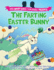 The Farting Easter Bunny-the Don't Laugh Challenge Presents: a Fart-Warming Easter Story | a Lactose Intolerant Bunny Brings the Gift of Love, Laughter, and Farts to Easter Sunday