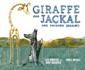 Giraffe and Jackal Are Friends (Again! )