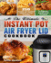 The Ultimate Instant Pot Air Fryer Lid Cookbook: 250 Incredible and Irresistible Instant Pot Air Fryer Lid Recipes for Beginners and Advanced Pitmasters.