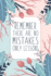 Remember There Are No Mistakes Only Lessons: Blank Lined and Dot Grid Paper Notebook for Writing /110 Pages /6"X9"