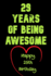 29 Years Of Being Awesome Happy 29th Birthday: 29 Years Old Gift for Boys & Girls