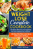 Weight Lose Complete Cookbook: The Most Effective and Cognitive Fat Loss Program for Everyone - 365-Day Diet Plan- Lose Up to 30 Pounds in 21 Days