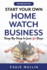 Start Your Own Home Watch Business: Step-By-Step in Just 30 Days