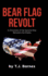 Bear Flag Revolt: a Chronicle of the Second War Between the States