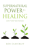 Supernatural Power for Healing