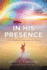 In His Presence: A Daily Devotional to Experience God's Presence
