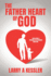 The Father Heart of God: Developing a Personal Relationship with God