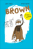 Brown (My Alter Ego is a Superhero, Book 1)