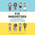Kid Innovators: True Tales of Childhood From Inventors and Trailblazers (Kid Legends)