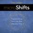 Microshifts: Transforming Your Life One Step at a Time