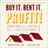 Buy It, Rent It, Profit! : Make Money as a Landlord in Any Real Estate Market