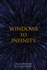 Windows to Infinity