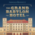 The Grand Babylon Hotel Arnold Bennett