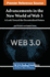 Advancements in the New World of Web 3: a Look Toward the Decentralized Future