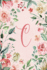 Notebook 6? X9? -Initial C-Pink Green Floral Design: College Ruled Notebook With Initials/Monogram-Alphabet Series. (Initial/Letter C-Pink Green Floral Design Notebook 6? X9? )