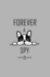 Forever a Spy: Personal Password Organizer and Internet Password Logbook Alphabetical to Protect Usernames and Passwords, Login and Private...Gifts Idea for Dogs Lovers (I'M Spy Series)