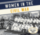 Women in the Civil War (Essential Library of the Civil War)