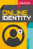 Online Identity (Essential Library of the Information Age)