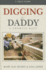 Digging for Daddy: a Promise Kept