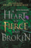 A Heart So Fierce and Broken (the Cursebreaker Series)