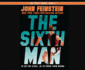 The Sixth Man (Triple Threat, 2) (Audio Cd)