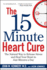 The 15 Minute Heart Cure: the Natural Way to Release Stress and Heal Your Heart in Just Minutes a Day