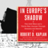 In Europe's Shadow: Two Cold Wars and a Thirty-Years Journey Through Romania and Beyond (Audio Cd)