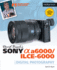David Busch S Sony Alpha A6000/Ilce-6000 Guide to Digital Photography (the David Busch Camera Guide)