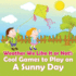 Weather We Like It or Not!: Cool Games to Play on A Sunny Day