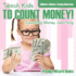 Teach Kids To Count Money! - Counting Money Learning: Children's Money & Saving Reference