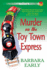Murder on the Toy Town Express: a Vintage Toy Shop Mystery