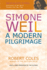 Simone Weil a Modern Pilgrimage