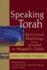 Speaking Torah Vol 1: Spiritual Teachings From Around the Maggid's Table