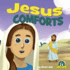 Jesus Comforts (True Story About Jesus)