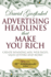 Advertising Headlines That Make You Rich: Create Winning Ads, Web Pages, Sales Letters and More