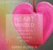 Heart Minded: How to Hold Yourself and Others in Love