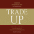 Trade Up: How to Move From Just Making Money to Making a Difference