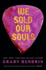 We Sold Our Souls: a Novel