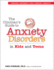 The Clinician's Guide to Anxiety Disorders in Kids & Teens