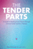 The Tender Parts: a Guide to Healing From Trauma Through Internal Family Systems Therapy